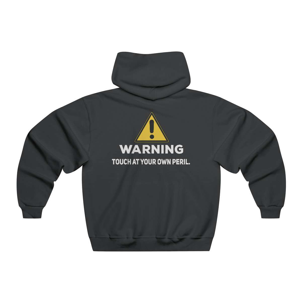 Touch At Your Own Peril Hoodie