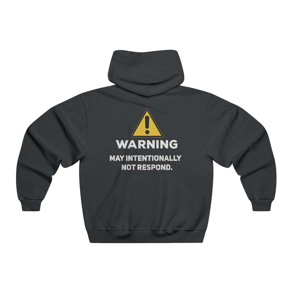 May Intentionally Not Respond Hoodie